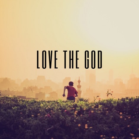 Love the Lord Your God with All Your Heart